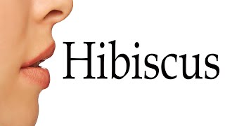 How To Pronounce Hibiscus [upl. by Okir]