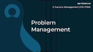 015 ITSM Problem Management  ServiceNow ITSM ServiceNow ITSM Exam Prep [upl. by Anilah]