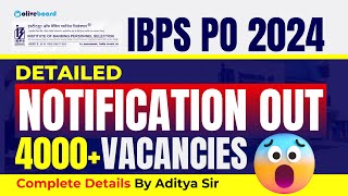 IBPS PO 2024 Notification Out 📌 All Details  IBPS PO Vacancy 2024  IBPS PO Exam Date 2024 [upl. by Saticilef623]