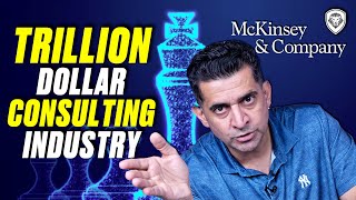 Trillion Dollar Consulting Industry That Rules The World  The McKinsey BCG amp Bain Influence [upl. by Dinin]