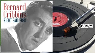 Bernard Cribbins  Right Said Fred 1962 Parlophone  45R 4923 Vinyl 7quot 45 RPM Single [upl. by Khoury]