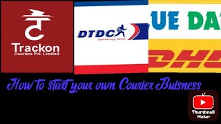 How to Start Your Own Business courier motivation bluedart dtdc [upl. by Atiana]