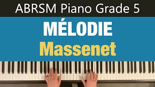 MÉLODIE  Op 10 No 5  Massenet  ABRSM Piano Grade 5 2007 amp 2008 B4 [upl. by Zeuqirdor998]