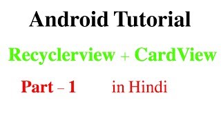 RecyclerView  CardView Part 1  Android App Development Tutorial 31 in Hindi [upl. by Kaitlynn415]