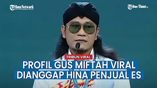 Sosok Gus Miftah Pendakwah Utusan Presiden Prabowo Viral Dianggap Hina Penjual Es [upl. by Parker]