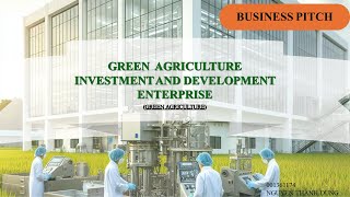 BUSI1714 1 BUSINESS PITCH GREEN AGRICULTURE NGUYEN THANH DUNG 001361174 [upl. by Aneelas]