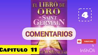 El libro de oro de Saint Germain❣️Comentarios Capitulo 11 1104 [upl. by Faludi764]