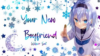 Nightcore  Your New Boyfriend By Wilbur Soot Lyrics✓ [upl. by Canning]