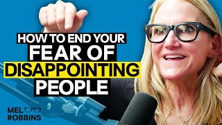 Cure Your Fear of Disappointing People  Mel Robbins [upl. by Abrams]