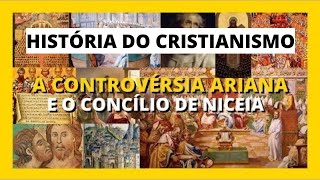 DC042 O Concílio de Niceia  A Doutrina da Trindade História do Cristianismo [upl. by Hutner]