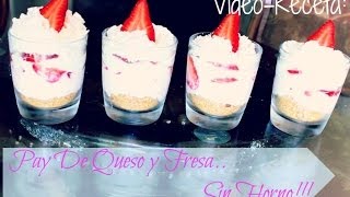 RECETA PAY DE QUESO Y FRESAS SIN HORNO [upl. by Kauslick832]