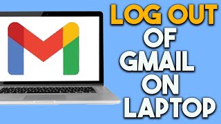 How To Log Out Of Gmail On PC amp Laptop  Full Guide [upl. by Menides117]