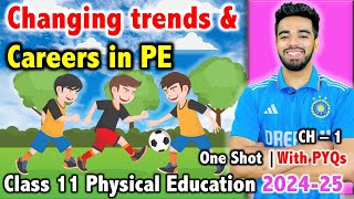 Changing Trends and Career in Physical Education  Class 11  Unit 1  2025  FREE Notes 🔥 [upl. by Consuelo]