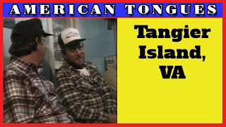 The odd accent of Tangier VA  American Tongues episode 3 [upl. by Nirek]