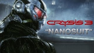 Crysis 3  Nanosuit [upl. by Akirdnuhs968]