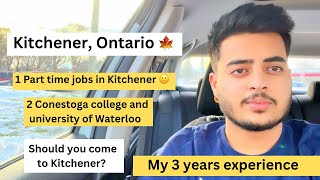 Conestoga college Kitchener  Should you come to Canada in 2023  Part time jobs in Kitchener [upl. by Assennav256]