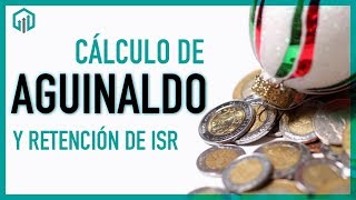 Cálculo de AGUINALDO 2021 y su retención de ISR [upl. by Anir]