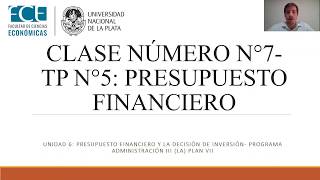 Clase Práctica T N°5 Presupuesto Financiero Video N°1 [upl. by Divadnoj802]