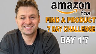 Finding An Amazon FBA Product To Sell Day 17 [upl. by Ivad]