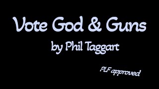 Phil Taggart  Vote God amp Guns [upl. by Aicirtak]