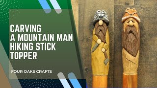 Woodcarving  Carving a Mountain Man Hiking Stick Topper [upl. by Letta950]