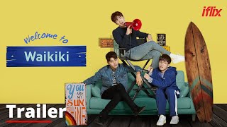 Welcome to Waikiki S01  Trailer  Watch FREE on iflix [upl. by Schnell]