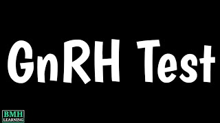 GonadotropinReleasing Hormone Test  GnRH Test  FSH Test [upl. by Hagood]