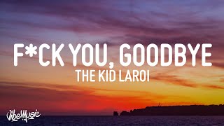 The Kid LAROI  FCK YOU GOODBYE Lyrics feat Machine Gun Kelly [upl. by Atinaj]