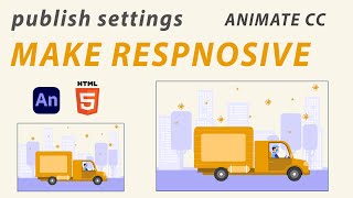 ADOBE ANIMATE CC  PUBLISH SETTINGS  MAKE RESPOSIVE  CENTER STAGE [upl. by Mercier231]