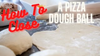 How to properly close a pizza dough ball for proofing [upl. by Nogam]