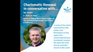 Charismatic Renewal in conversation with Bishop Mark Tanner [upl. by Raney]