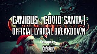 Canibus  Covid Santa  Official Lyrical Breakdown [upl. by Donahoe351]