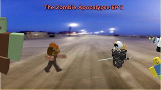 The Zombie Apocalypse EP 3 [upl. by Aikemit485]