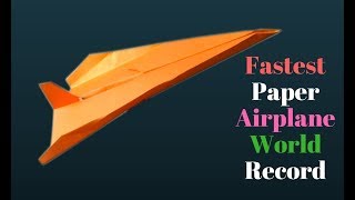 Fastest Paper Airplane World Record TutorialPaper Airplane Easy [upl. by Ashbaugh62]