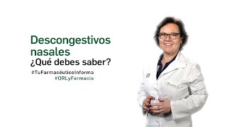 Descongestivos nasales ¿Qué debes saber  Tu Farmacéutico Informa ORL [upl. by Lyrpa]