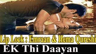 Ek Thi Daayan  Lip Lock Of Emraan amp Huma Qureshi  HD [upl. by Ahseikram]