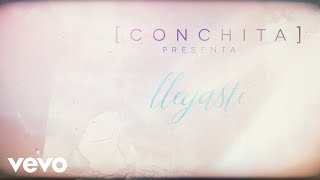 Conchita  Llegaste [upl. by Halimeda]