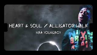 NBA Youngboy  Heart amp Soul  Alligator Walk lyrics  quotHeart on top my shoulder nowquot song [upl. by Nimocks]