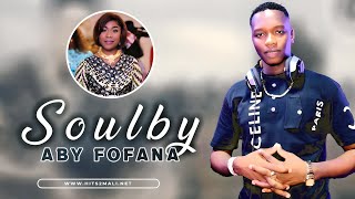 Soulby  Aby Fofana Son Officiel 2024 [upl. by Nuyh192]