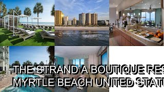 The Strand A Boutique Resort Review Myrtle Beach United States of America [upl. by Olav]