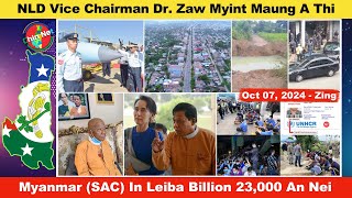 Oct 07 Zing NLD Vice Chairman Dr Zaw Myint Maung A Thi Myanmar In Leiba Billion 23000 An Nei [upl. by Andrej]