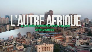 L autre Afrique  lAfrique quon ne vous montre pas et quon ne vous parle pas [upl. by Ailed]