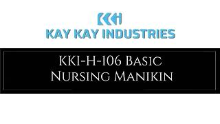 Kay Kay Industries  KKI H 106 Basic Nursing Manikin [upl. by Rusert338]