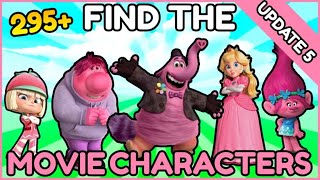 Find the Movie Characters UPDATE 5  All 297 Characters Roblox [upl. by Enoved]