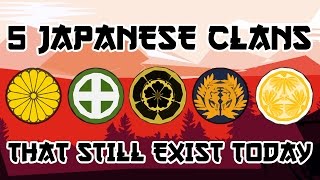 5 Japanese Clans That Still Exist Today [upl. by Yojenitsirk]