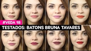 VEDA 18 Testados  Batons líquidos Bruna Tavares by Tracta • Karol Pinheiro [upl. by Nallak12]