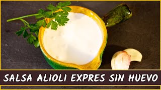 Receta de la salsa Alioli exprés sin huevo [upl. by Suravaj169]