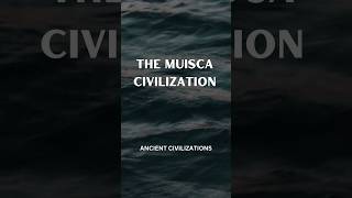 The Muisca Civilization ancientcivilizations ancienthistory history [upl. by Koeppel609]