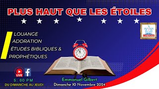 Plus Haut que les Etoiles Etude de l’Esprit de prophétie Emmanuel Gilbert 101124 [upl. by Yanel]