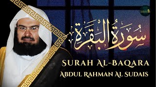 سورة البقرة للشيخ عبد الرحمن السديس لتحصين المنزل وجلب البركة Sourah Baqara Abdul Rahman Al Sudais [upl. by Sarilda]